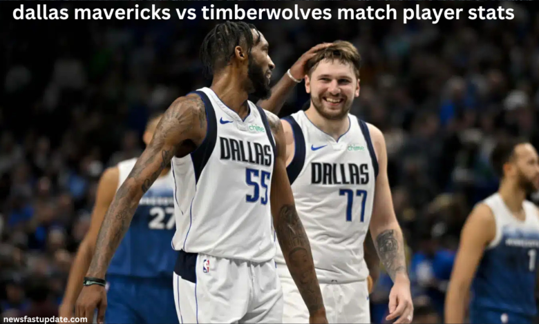 dallas mavericks vs timberwolves match player stats